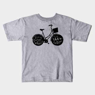 Every Turn of the Wheel is a Revolution Kids T-Shirt